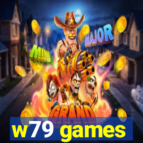 w79 games